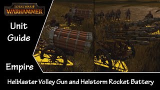 Total War Warhammer Unit Guide  Empire Helblaster Volley Gun amp Helstorm Rocket Battery [upl. by Cesare438]