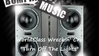 World Class Wreckin Cru feat Michelle  Turn Off The Lights [upl. by Shevlo]