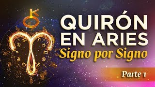 Quirón entra en Aries  Parte 1  Signo por Signo  Abril 2018 [upl. by Ioved488]