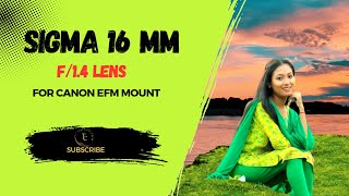 sigma16mm sigmalens newvideo Sigma 16 mm f14 lens for canon efm mount [upl. by Midge]