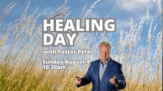 Celebration Church Toronto Church 1030AM  Healing Day with Pastor Peter Youngren  August 4 2024 [upl. by Annohs]