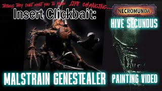 Malstrain Genestealer Painting Guide  Necromunda Secundus  Insert Clickbait [upl. by Mail]