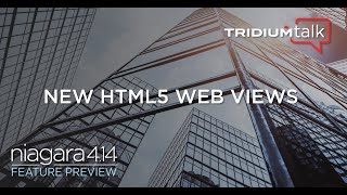 TridiumTalk New HTML5 Web Views with Niagara 414 May 9 2024 [upl. by Nnitsuj173]