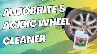 AUTOBRITE DIRECT ACIDIC WHEEL CLEANER [upl. by Idaline144]