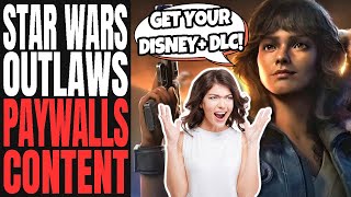 Woke Ubisoft SCREWS FANS  Star Wars Outlaws REMOVES Content And FORCES Disney Plus TO GAIN IT BACK [upl. by Anialahs701]