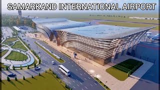 Samarkand International Airport  New Airport in Uzbekistan  Explore with Atif [upl. by Nnairrehs]