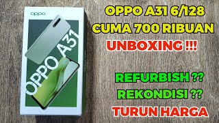 700 RIBUAN UNBOXING OPPO A31 6128  HP REFURBISH TURUN HARGA [upl. by Canning]