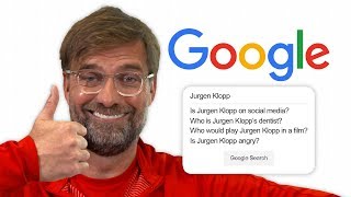 Jurgen Klopp Answers the Webs Most Searched Questions About Him  Autocomplete Challenge [upl. by Aynodal]