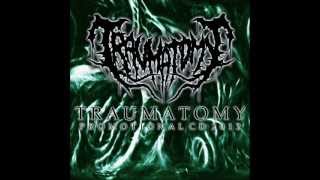 Traumatomy  Impregnated With Pus [upl. by Renell]