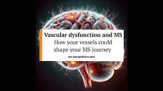 084 Vascular dysfunction and Multiple Sclerosis How Your vessels Could Shape Your MS Journey [upl. by Norted]