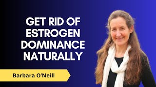 How to solve estrogen dominance naturally  Barbara O´Neill subtitled [upl. by Miyasawa]