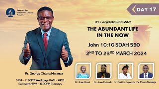 LIVE The Abundant Life in the Now  Evangelistic Series  Pr George Mwansa  18 Mar 2024 Day 17 [upl. by Boorer]