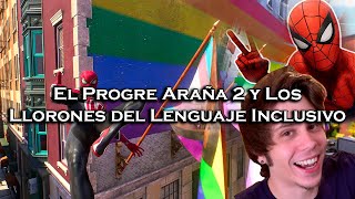 El Progre Araña 2 y Los Ridículos del Lenguaje Inclusivo [upl. by Arbmat]