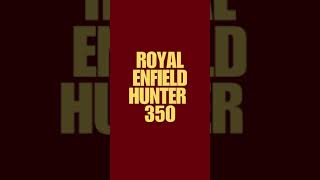 Hunter 350 Royal Enfield All Details [upl. by Efi]