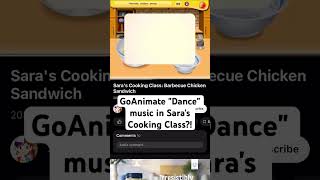 GoAnimate quotDancequot music in Saras Cooking Class [upl. by Anom]