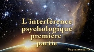 GHN01062014Linterférence psychologiquesupramentaltv [upl. by Ejroj]