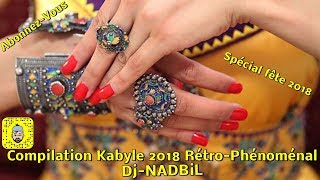 Compilation Kabyle 2018Mariage Kabyle 2018RétroPhénoménal [upl. by Gnoud]