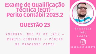 EQT PERITO CONTÁBIL 20232  QUESTÃO 23  NBC PP 01 R1 Perito Contábil  Código de Processo Civil [upl. by Tilla998]