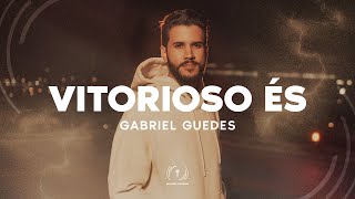 Gabriel Guedes  Vitorioso És Lyric Vídeo [upl. by Deppy111]