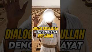 Dialog Nabi Muhammad dengan Mayat Abu Jahal shorts [upl. by Machos311]