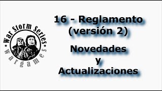 War Storm Series  16 Reglamento v2 Actualización y Novedades [upl. by Hobbie]