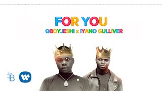 QBOY JESHI ft IYANO GULLIVER  FOR YOU  OFFICIAL LYRIC [upl. by Nnylyma]