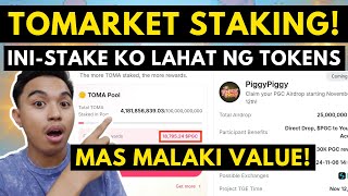 TOMARKET STAKING MAS MALAKI VALUE SA STAKING I STAKE ALL OF MY TOKENS IN PIGGYPIGGY FARMING POOL [upl. by Repip]