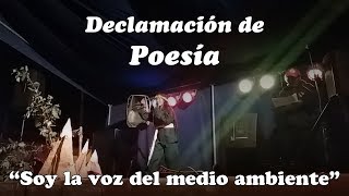 Declamacion de Poesia ✅ SOY LA VOZ DEL MEDIO AMBIENTE ✅ [upl. by Elgna]