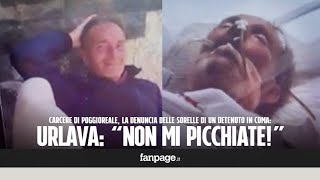 Carcere Poggioreale detenuto finisce in coma quotHa la testa spaccata diceva non mi picchiatequot [upl. by Ahsai]