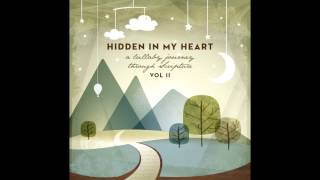 Hidden In My Heart Volume II  quotWonderfully Madequot by Scripture Lullabies [upl. by Dionis]