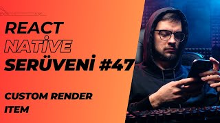 React Native Serüveni 47  Custom Render Item  reactnative mobileapp flatlist custom item [upl. by Edik]