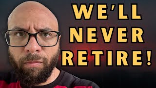 Millennials will NEVER RETIRE [upl. by Zedecrem]