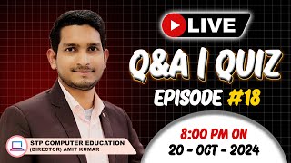 STP Computer Education  SUNDAY 🔴 LIVE QNA And Quiz  20102024  Episode 18 [upl. by Harsho]