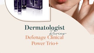 Dermatologist Review Defenage Clinical Power Trio [upl. by Varini293]