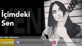 Elif Türkyılmaz  İçimdeki Sen [upl. by Cogswell]