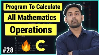 Program To Calculate All Mathematical Operations In C Using Arithmetic Operators [upl. by Abdul853]