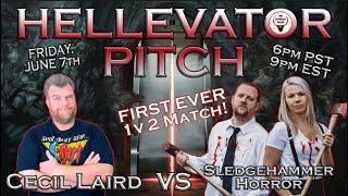 Hellevator Pitch 7  Cecil vs SLEDGEHAMMER HORROR [upl. by Einahpit]