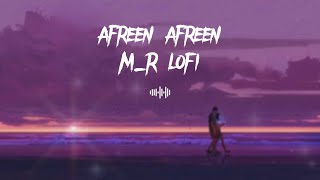 Afreen Afreen  full song  Lofi music Slowed × Reverb [upl. by Tehc]