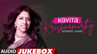 Kavita Krishnamurthy Romantic Queen Full Audio Songs Jukebox  Hits Of Kavita Krishnamurthy [upl. by Crawford]