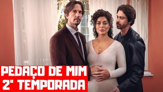 PEDAÇO DE MIM 2ª TEMPORADA  QUANDO CHEGA NA NETFLIX [upl. by Jovia151]