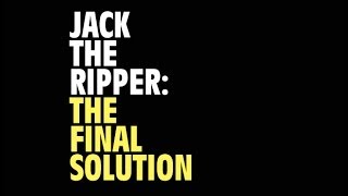 Jack the Ripper the final solution [upl. by Kerril]