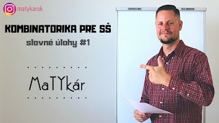 KOMBINATORIKA PRE SŠ  slovné úlohy 1 [upl. by Juliet]