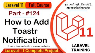 Laravel 11 Full Course  124 How to Add Toastr Notification in Laravel 11 [upl. by Sel]