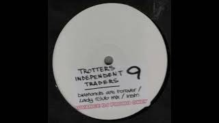 Trotters Independent Traders 9 Lady Club Remix [upl. by Neilson313]