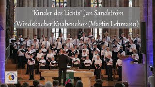 quotKinder des Lichtsquot Jan Sandström  Windsbacher Knabenchor Martin Lehmann [upl. by Ellednahc]