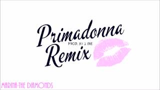 Marina feat The Diamonds  Primadonna JIrie REMIX [upl. by Dru]