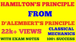 HAMILTONS PRINCIPLE FROM DALEMBERTS PRINCIPLE  CLASSICAL MECHANICS  WITH EXAM NOTES [upl. by Arbrab393]