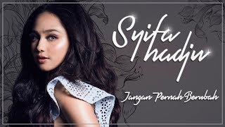 SYIFA HADJU “JANGAN PERNAH BERUBAH“ [upl. by Clough]