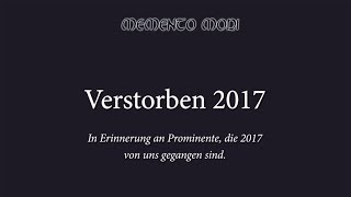 Verstorbene Prominente 2017 [upl. by Llevart427]