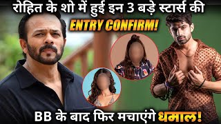 KKK 14 These 3 Stars Confirmed Contestants of Rohit Shetty’s Show [upl. by Slerahc216]